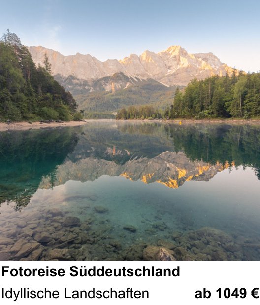 Einsteigerfreundlicher Fotokurs: Fotoreise Süddeutschland – Idyllische Landschaften
