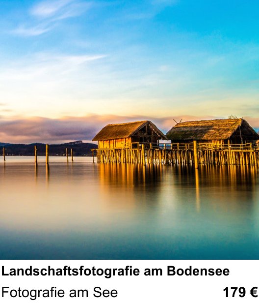 Einsteigerfreundlicher Fotokurs: Landschaftsfotografie am Bodensee – Fotografie am See